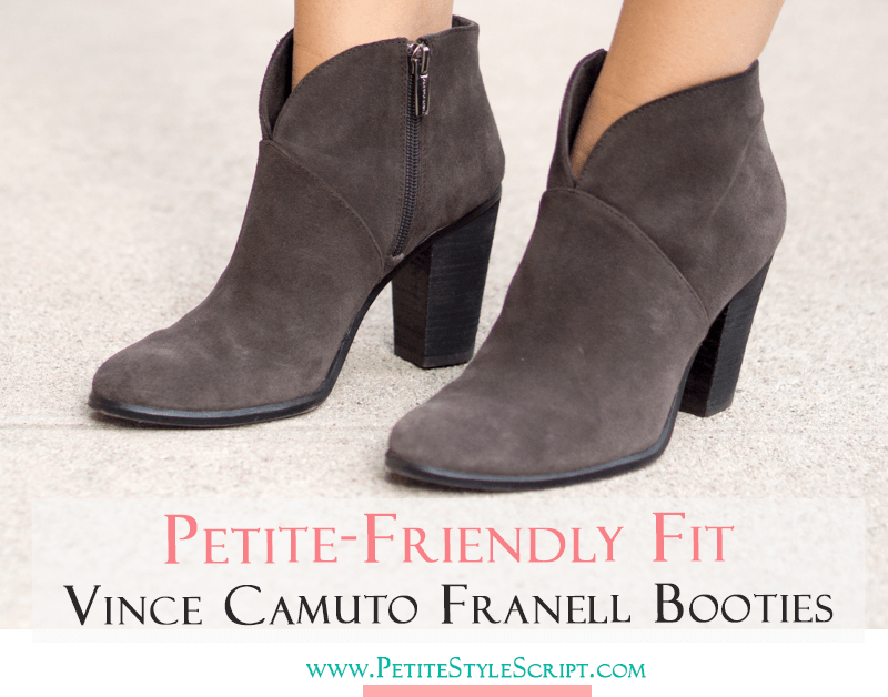 Petite Fashion | Petite Style | Vince Camuto Franell Booties Review | Short Ankle Booties | How to find a petite friendly fit with Vince Camuto Franell Booties | Suede or leather options to elongate your legs | How to wear comfortably all day long | Click to read more!