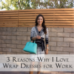 Classics: 3 Reasons Why I Love Wrap Dresses for Work