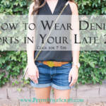 How to Wear Denim Shorts in your Late 20s/Early 30s