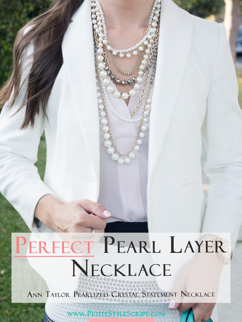Petite fashion & style | Ann Taylor Pearlized Crystal Statement Necklace | The perfect pearl layer necklace accessory for petite professional work outfits or petite casual outfits! Plus Ann Taylor blazer and pencil skirts complete the work outfit. Click to read more now!