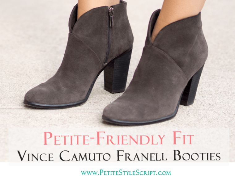 Petite Fashion | Petite Style | Vince Camuto Franell Booties Review | Short Ankle Booties | How to find a petite friendly fit with Vince Camuto Franell Booties | Suede or leather options to elongate your legs | How to wear comfortably all day long | Click to read more!