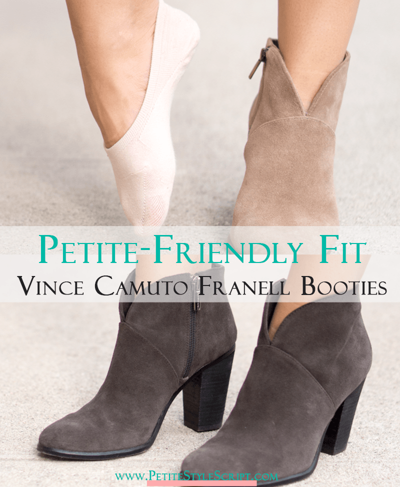 Petite Fashion | Petite Style | Vince Camuto Franell Booties Review | Short Ankle Booties | How to find a petite friendly fit with Vince Camuto Franell Booties | Suede or leather options to elongate your legs | How to wear comfortably all day long | Click to read more!