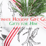 Ultimate Holiday Gift Guide: Gifts for Him
