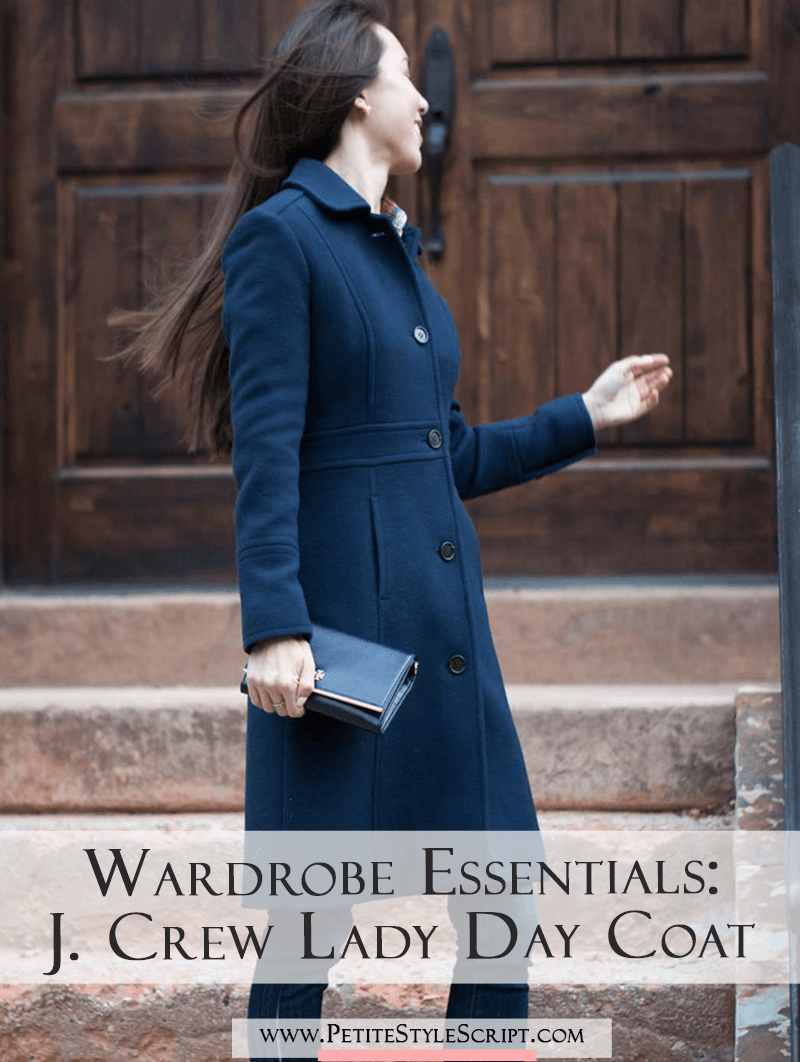 Wardrobe Essentials: J. Crew Lady Day Coat Review | Petite 0 | Petite-friendly fit | Best winter jacket coat | Double-cloth thinsulate
