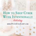 How to Shop Cyber Week Intentionally