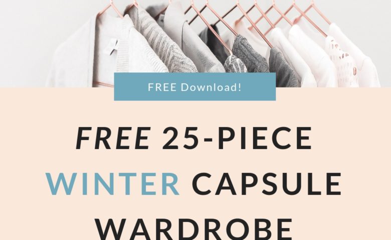 Free download for Winter Capsule Wardrobe Starter Kit with petite fashion and style blog, Dr. Jessica Louie and Petite Style Script. Minimalist wardrobe, closet, feel confident in your clothing