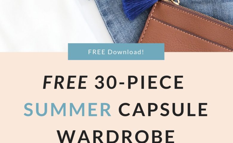 Free download for Summer Capsule Wardrobe Starter Kit with petite fashion and style blog, Dr. Jessica Louie and Petite Style Script. Minimalist wardrobe, closet, feel confident in your clothing