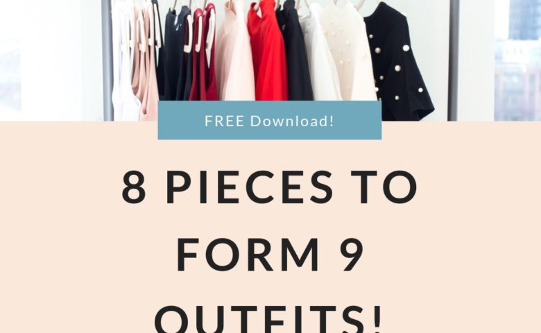 Free download 8 pieces 9 outfits for Capsule Wardrobe Starter Kit with petite fashion and style blog, Dr. Jessica Louie and Petite Style Script. Minimalist wardrobe, closet, feel confident in your clothing