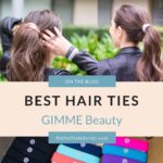 Best Hair Ties | GIMME Beauty Review