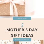 Mother’s Day Gift Ideas